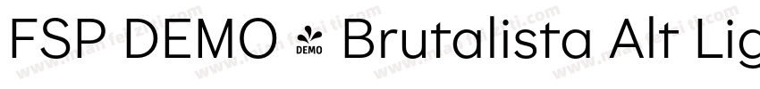 FSP DEMO - Brutalista Alt Light Re字体转换